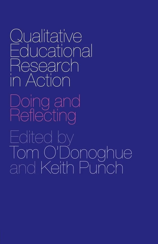 Qualitative Educational Research in Action: Doing and Reflecting