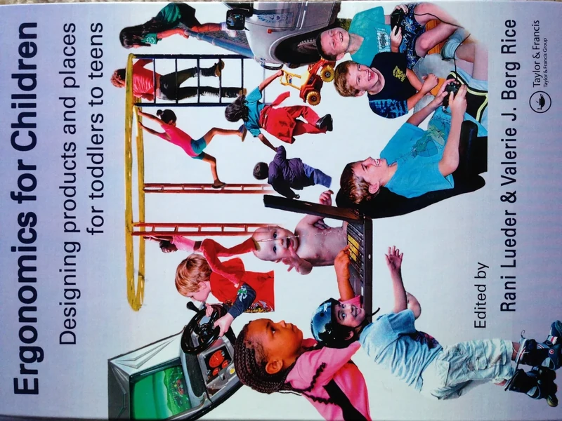 Ergonomics for Children: Designing Products and Places for Toddlers to Teens: Designing products and places for toddler to teens