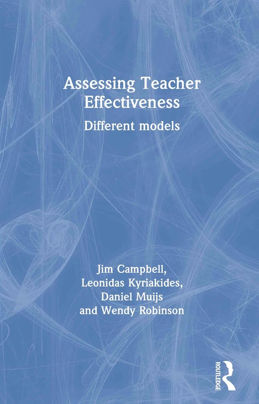 Assessing Teacher Effectiveness: Different models