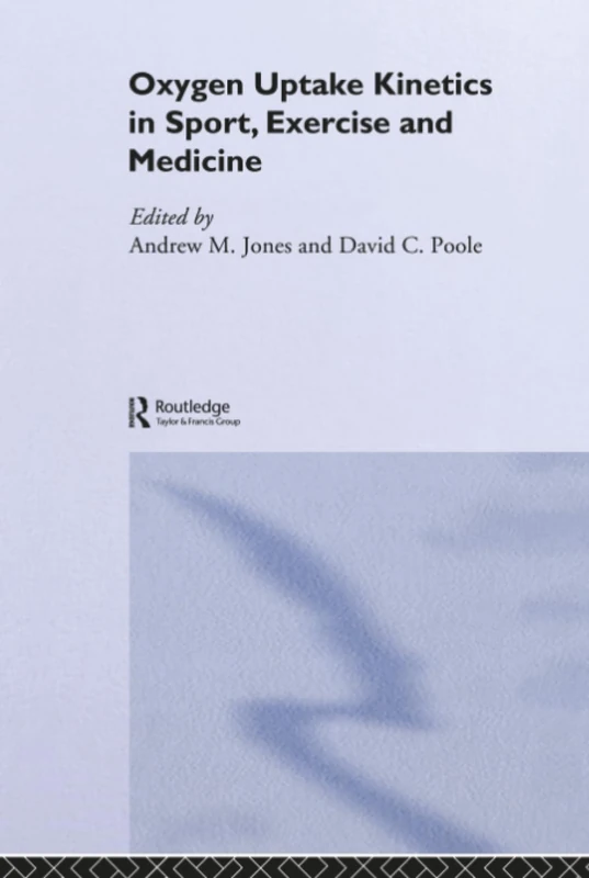 Oxygen Uptake Kinetics in Sport, Exercise and Medicine