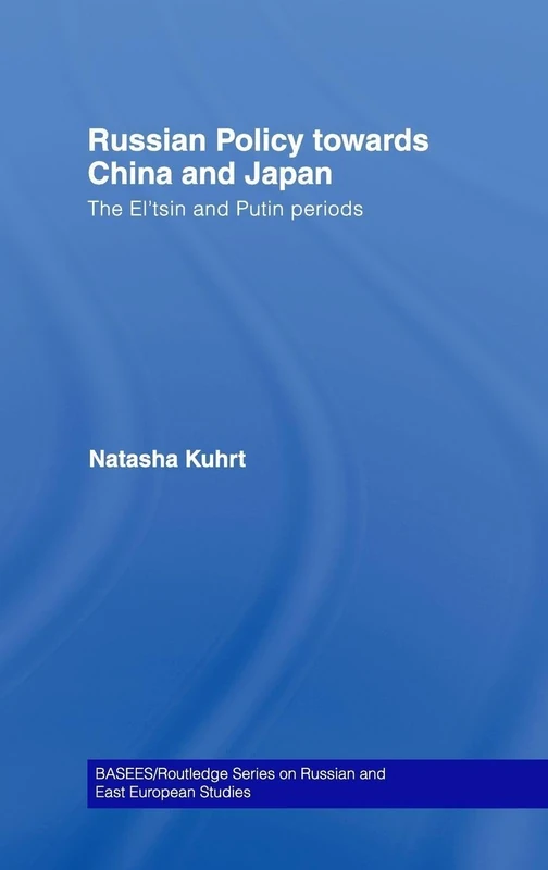 Routledge Russian Policy towards China and Japan Book