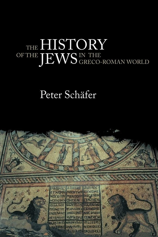 The History of the Jews in the Greco-Roman World: The Jews of Palestine from Alexander the Great to the Arab Conquest