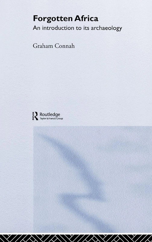 Routledge Forgotten Africa - Introduction to African Archaeology