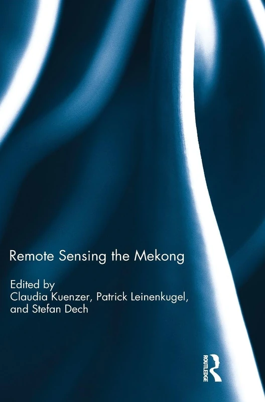 Remote Sensing the Mekong - Routledge Earth Sciences Book