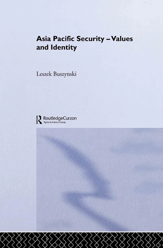 Routledge Asia Pacific Security - Values and Identity Book