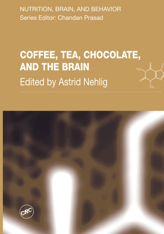 Coffee, Tea, Chocolate, and the Brain: 2 (Nutrition, Brain and Behavior)