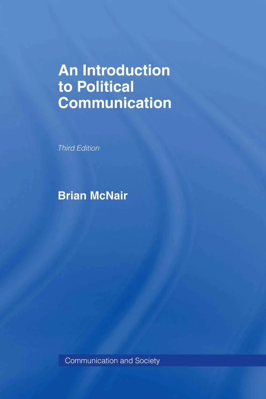 Routledge - An Introduction to Political Communication Book