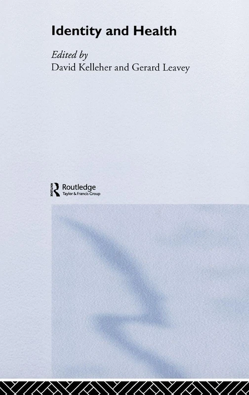 Identity and Health by Routledge - Sociology and Anthropology