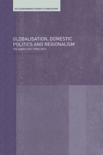 Routledge Globalisation, Domestic Politics and Regionalism Book