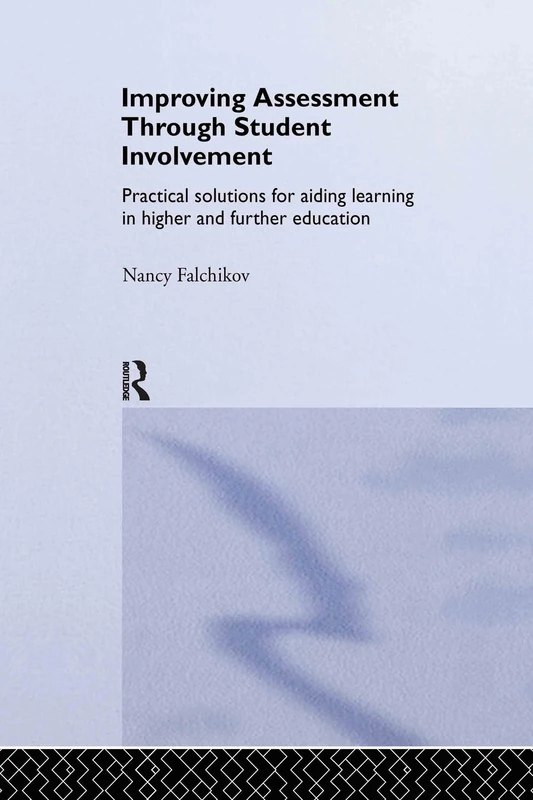 Improving Assessment through Student Involvement: Practical Solutions for Aiding Learning in Higher and Further Education