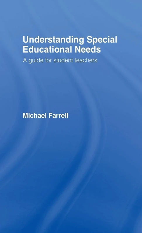 Understanding Special Educational Needs: A Guide for Student Teachers