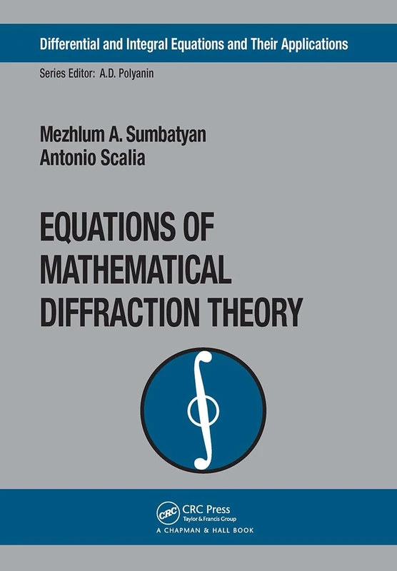 Equations of Mathematical Diffraction Theory: 06 (Differential and Integral Equations and Their Applications)