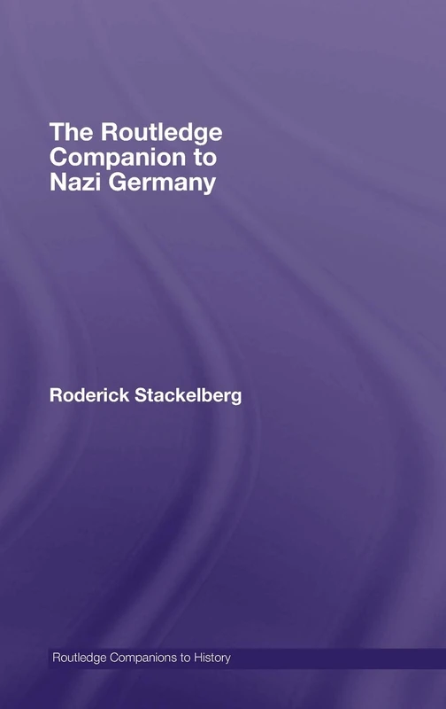 The Routledge Companion to Nazi Germany (Routledge Companions to History)