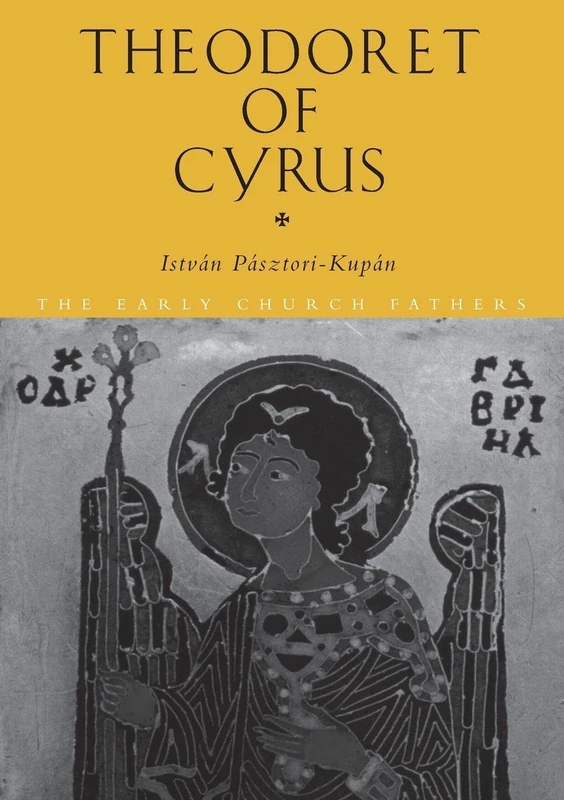 Theodoret of Cyrus (The Early Church Fathers)