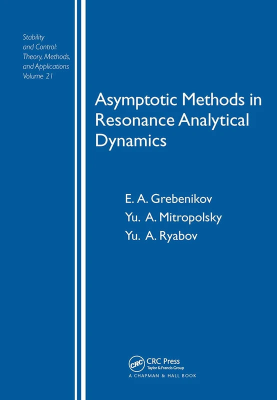 CRC Press Asymptotic Methods in Resonance Analytical Dynamics 21
