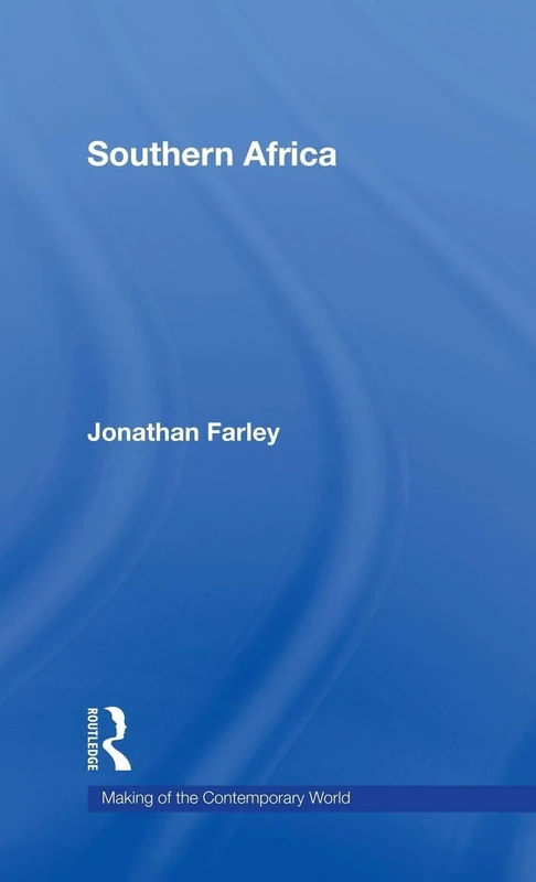Southern Africa (The Making of the Contemporary World)