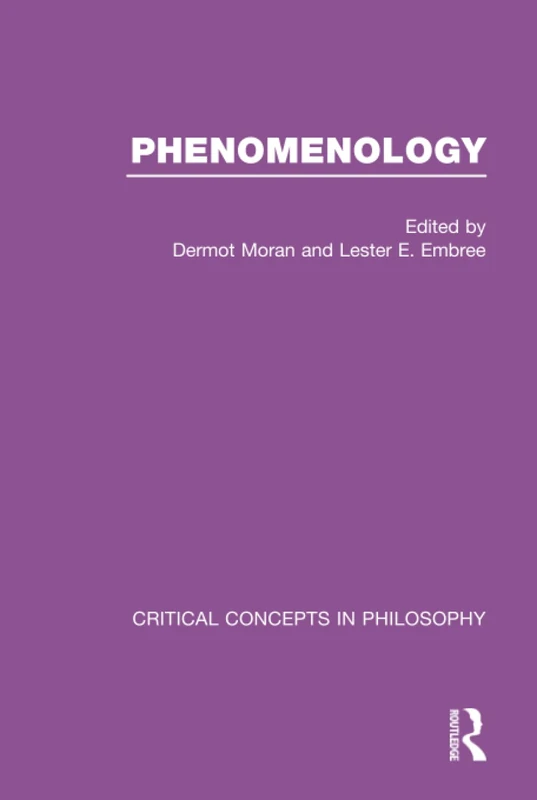 Phenomenology:Crit Con In Phil: Critical Concepts in Philosophy