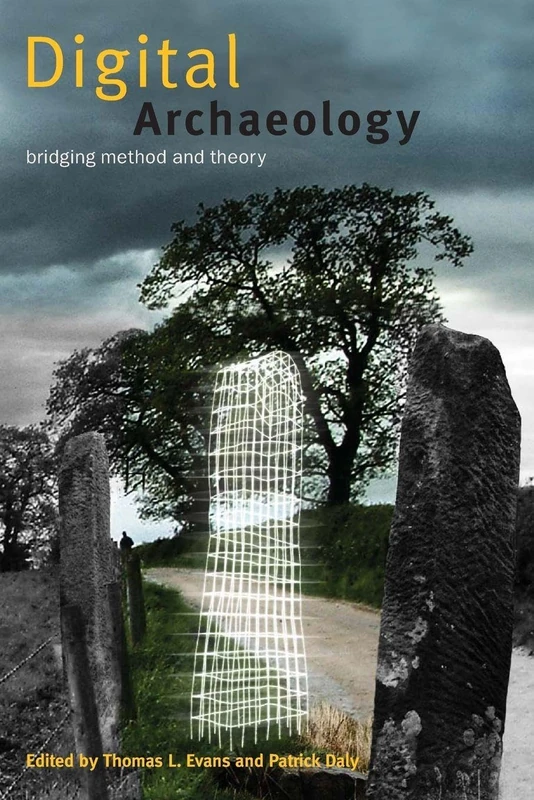 Digital Archaeology: Bridging Method and Theory