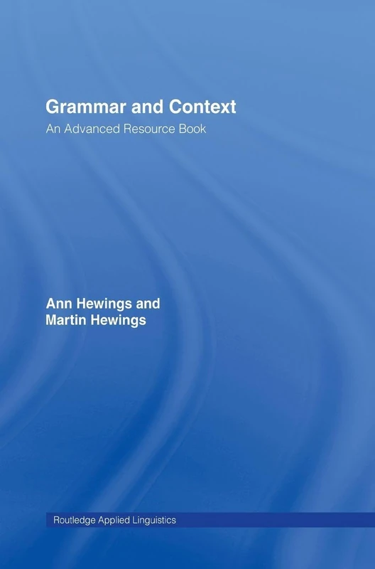 Routledge Grammar and Context - Advanced Applied Linguistics