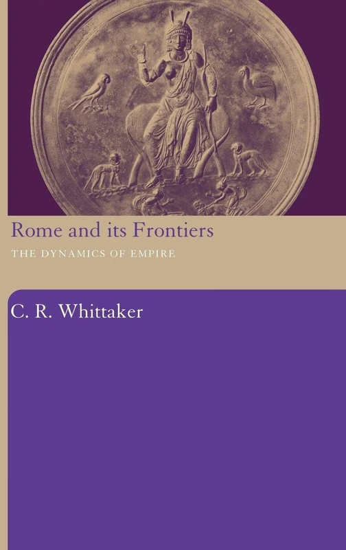 Rome and its Frontiers: The Dynamics of Empire