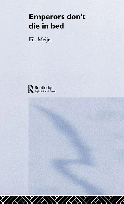 Routledge - Emperors Don't Die in Bed - Roman History Book