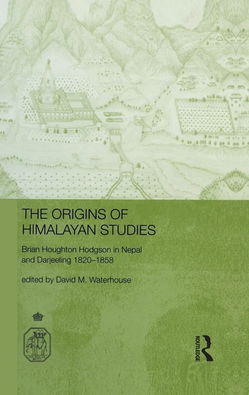 The Origins of Himalayan Studies: Brian Houghton Hodgson in Nepal and Darjeeling (Royal Asiatic Society Books) - Image 1