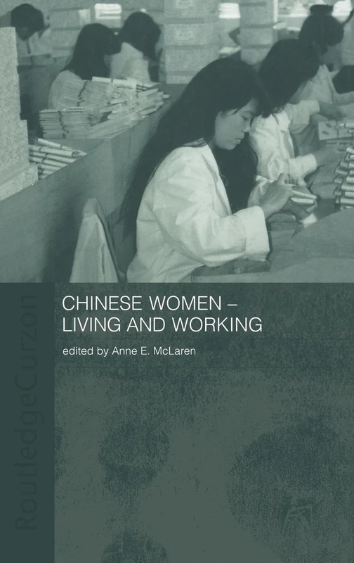 Chinese Women - Living and Working (ASAA Women in Asia Series)