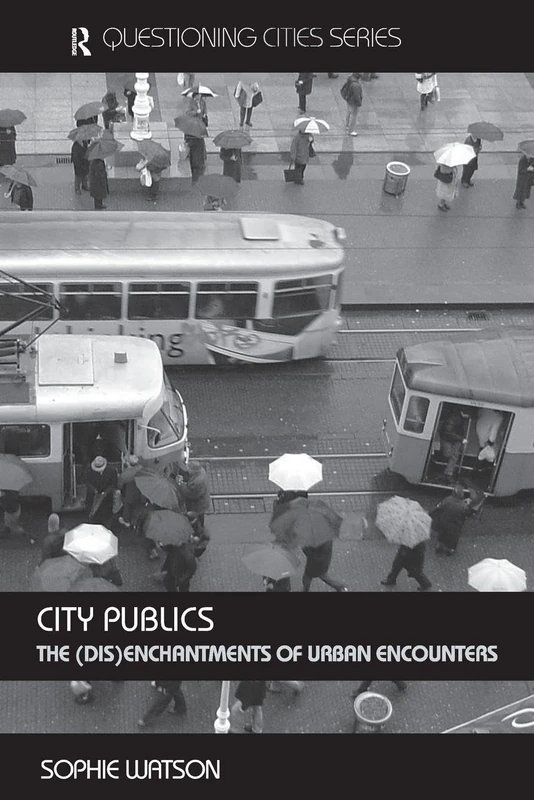 City Publics: The (Dis)enchantments of Urban Encounters (Questioning Cities) - Image 1