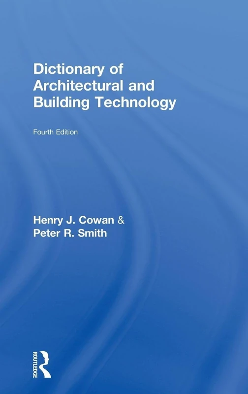 Routledge Dictionary of Architectural and Building Technology