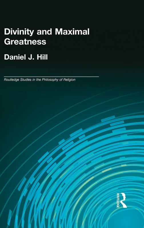 Routledge Divinity and Maximal Greatness: 2 Philosophy Book