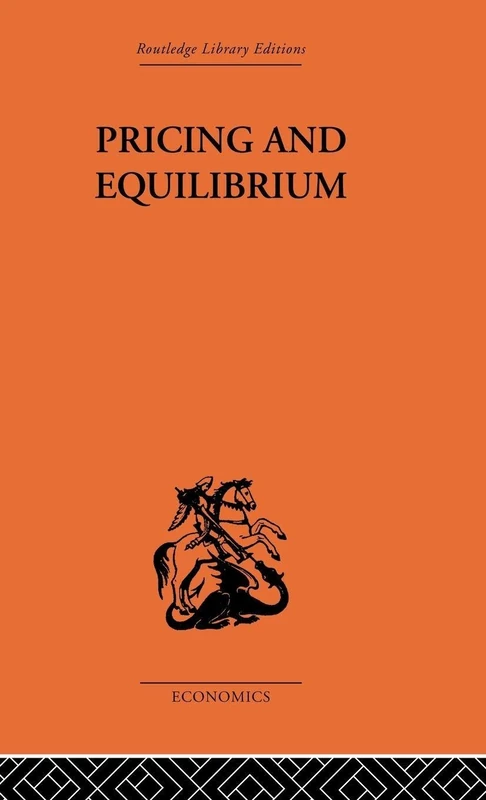 Pricing and Equilibrium: An Introduction to Static and Dynamic Analysis (Routledge Library Editions: Economics) - Image 1