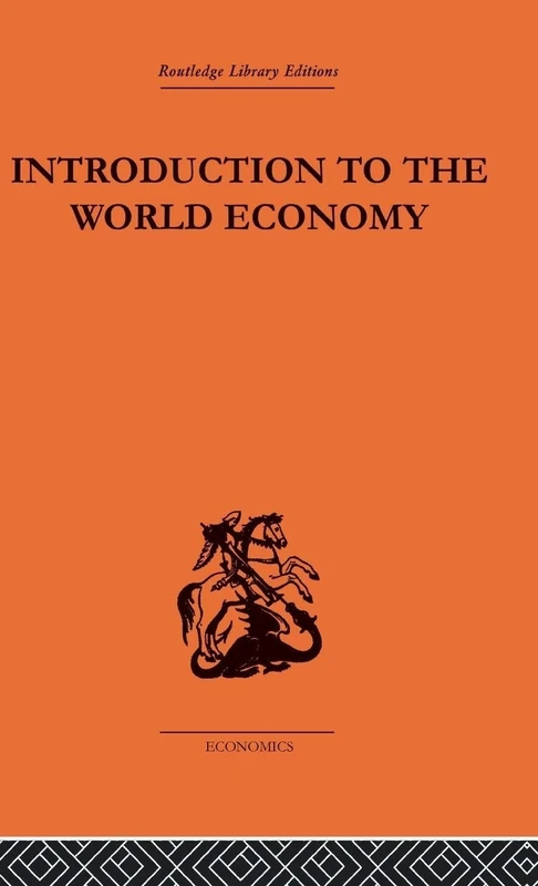Introduction to the World Economy (Routledge Library Editions: Economics)