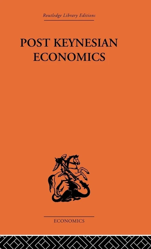 Post-Keynesian Economics (Routledge Library Editions: Economics)