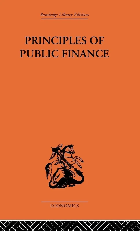 Principles of Public Finance (Routledge Library Editions: The Economics S)