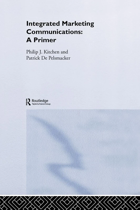 A Primer for Integrated Marketing Communications