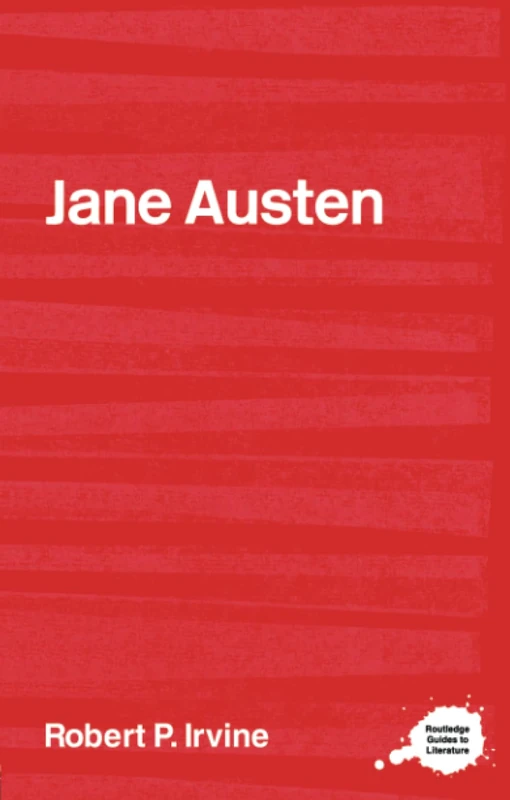 Complete Critical Guide Jane Austen (Routledge Guides to Literature)