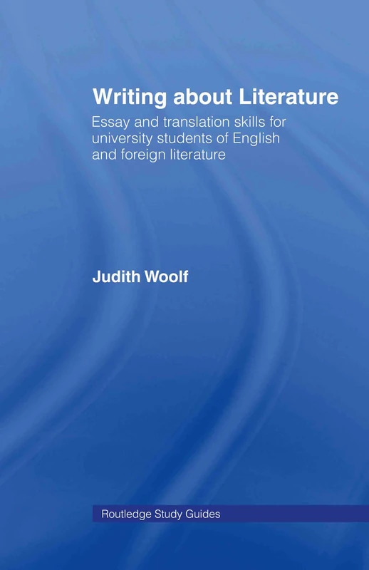 Routledge Writing About Literature - Essay and Translation Guide