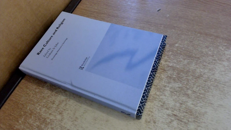 Routledge Rave Culture and Religion - Sociology Book
