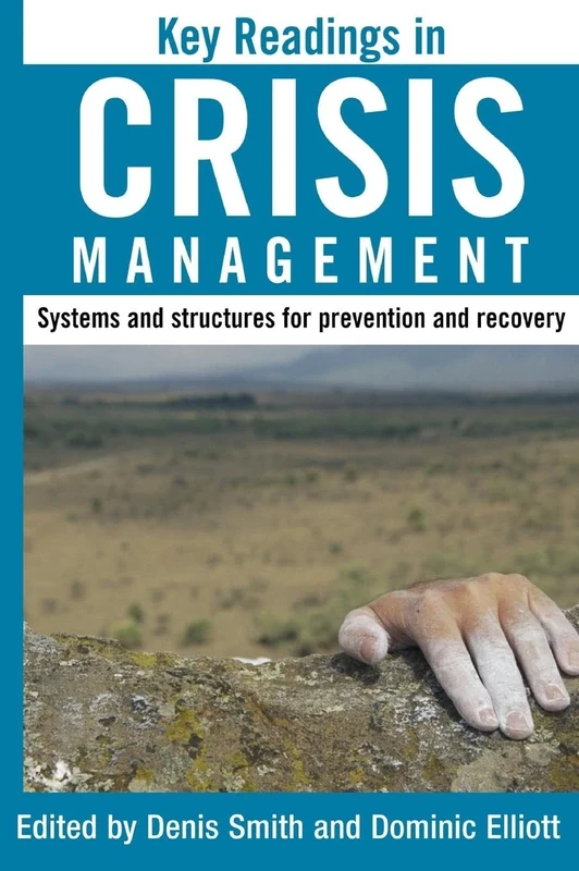 Key Readings in Crisis Management: Systems and Structures for Prevention and Recovery