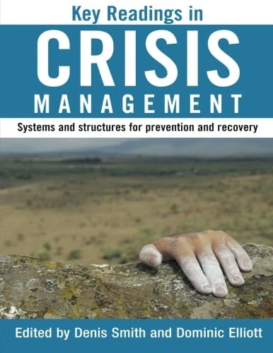 Key Readings in Crisis Management: Systems and Structures for Prevention and Recovery