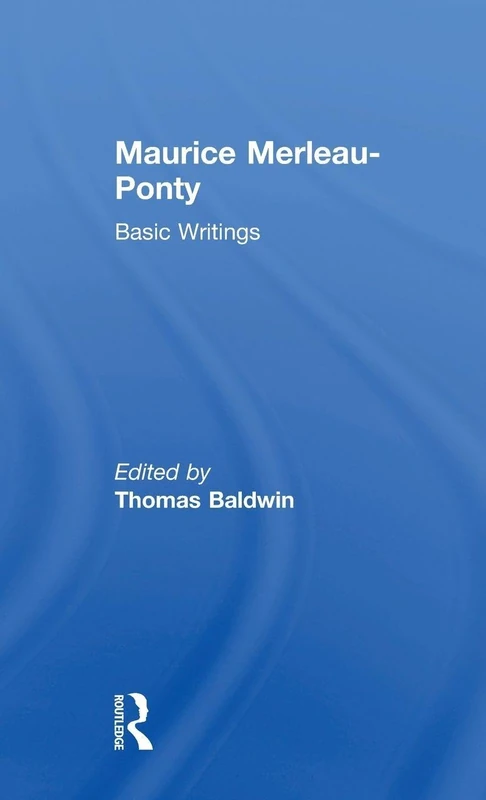 Routledge - Maurice Merleau-Ponty: Basic Writings
