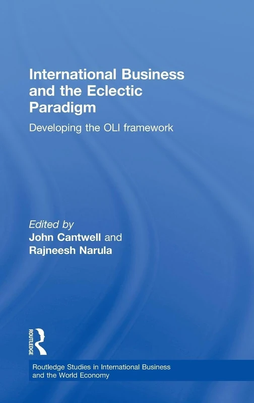 International Business and the Eclectic Paradigm: Developing the OLI Framework: 31 (Routledge Studies in International Business and the World Economy) - Image 1
