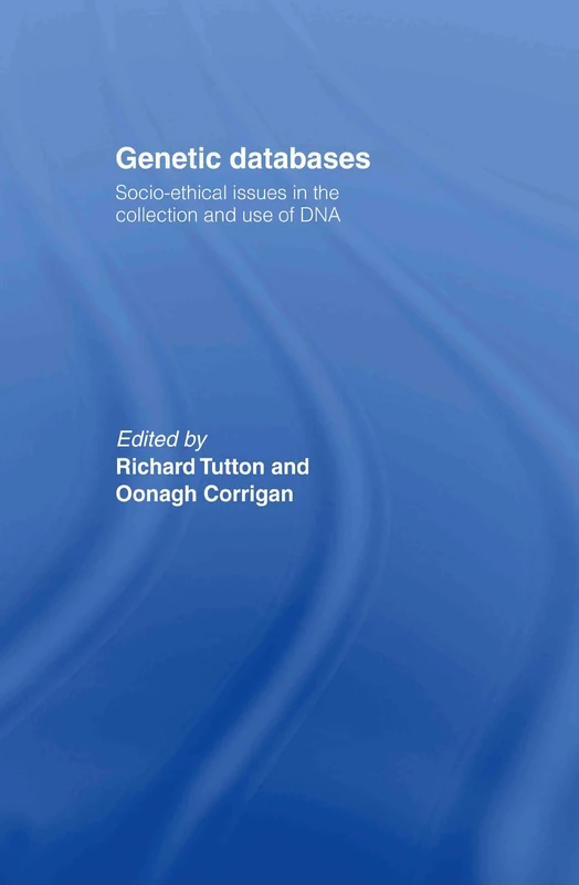 Genetic Databases: Socio-Ethical Issues in the Collection and Use of DNA