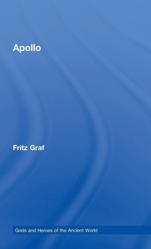 Apollo (Gods and Heroes of the Ancient World)