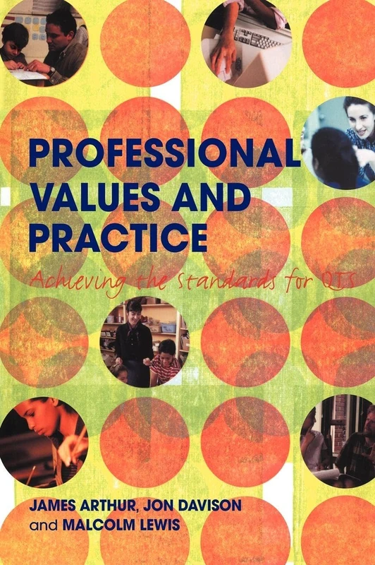 Professional Values and Practice: Achieving the Standards for QTS