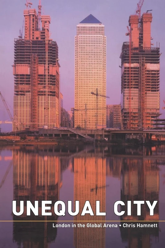 Unequal City: London in the Global Arena
