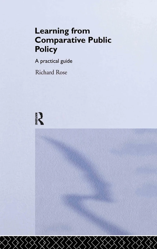 Learning From Comparative Public Policy: A Practical Guide
