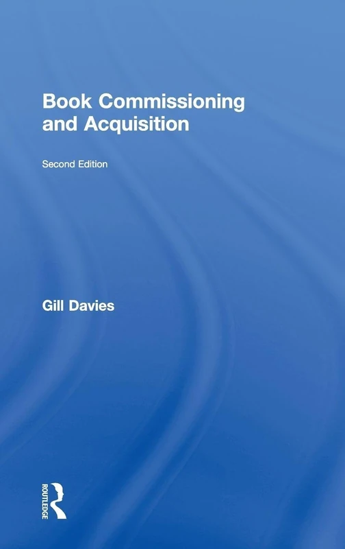 Routledge Book Commissioning and Acquisition - Essential Guide