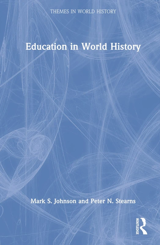Education in World History (Themes in World History)