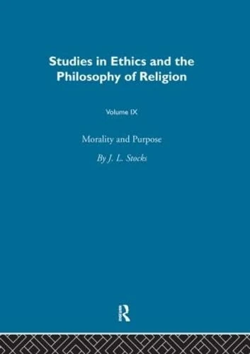 Morality & Purpose Vol 9 (Studies in Ethics Andphilosophy of Religion, 9)
